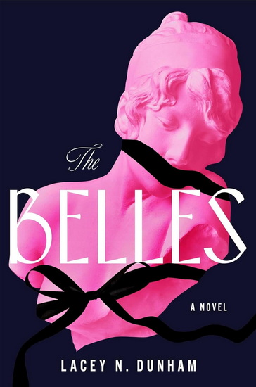 Belles - LACEY N DUNHAM