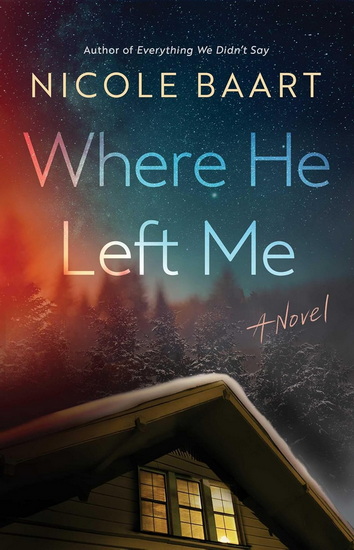 Where He Left Me - NICOLE BAART