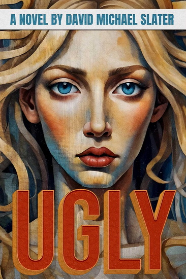 UGLY - DAVID MICHAEL SLATER