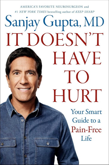 It Doesn&#39;t Have to Hurt - SANJAY GUPTA