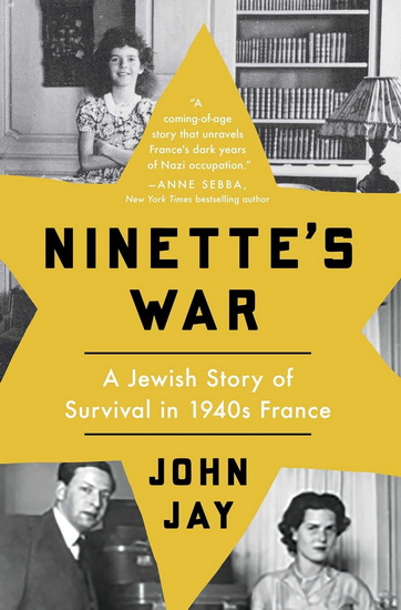 Ninette&#39;s War - JOHN JAY