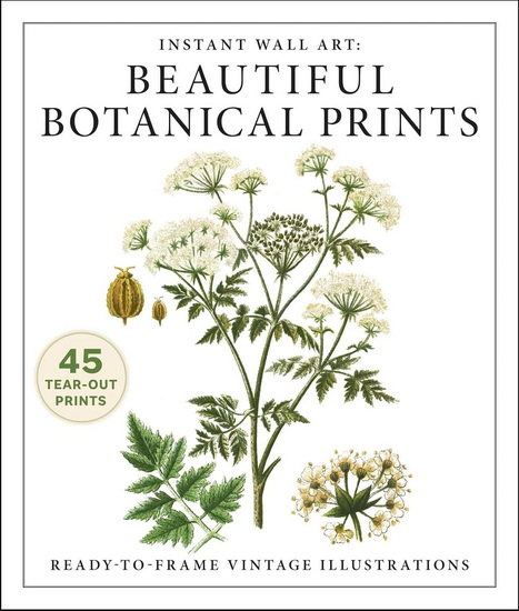 Instant Wall Art: Beautiful Botanical Prints - COLLECTIF