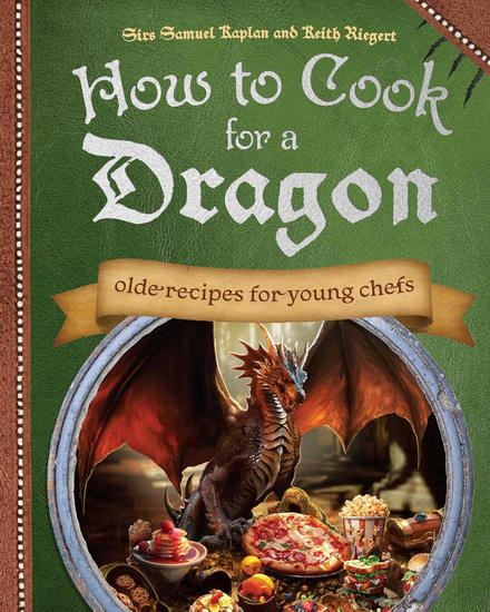 How to Cook for a Dragon - SAMUEL KAPLAN