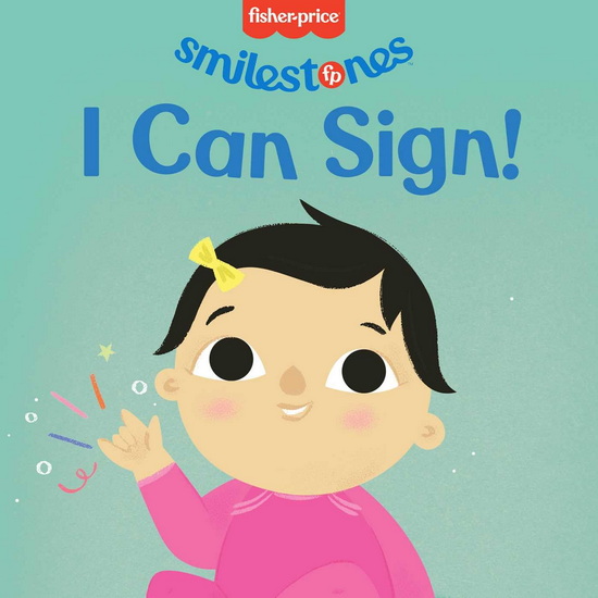 Fisher-Price: I Can Sign! - ANNA MEMBRINO