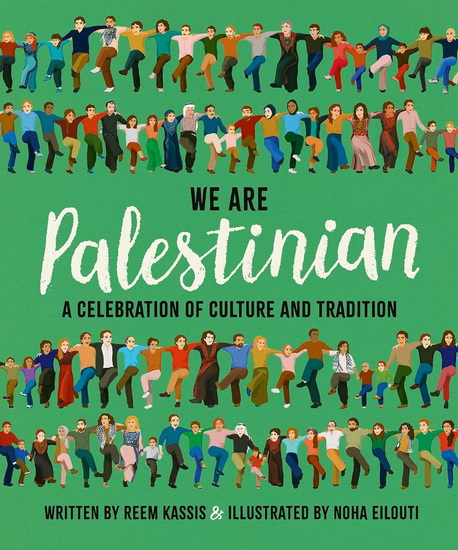 We Are Palestinian - REEM KASSIS