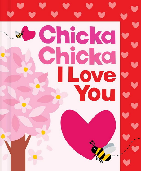 Chicka Chicka I Love You - BILL MARTIN JR