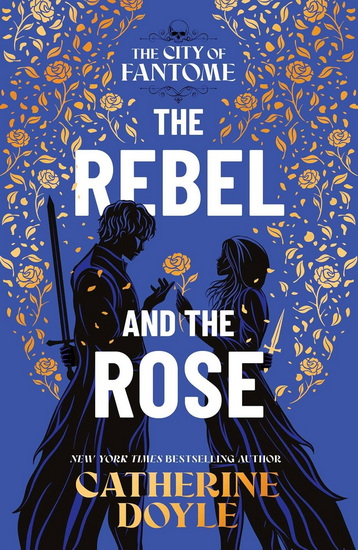Rebel and the Rose - CATHERINE DOYLE