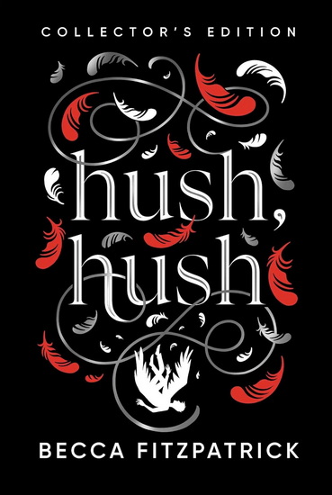 Hush, Hush (Collector&#39;s Edition) - BECCA FITZPATRICK
