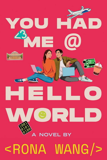 You Had Me at Hello World - RONA WANG