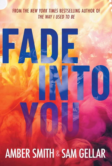 Fade into You - AMBER SMITH - SAM GELLAR