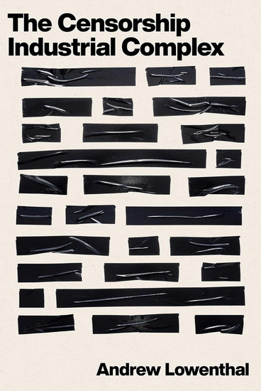 Censorship-Industrial Complex - ANDREW LOWENTHAL