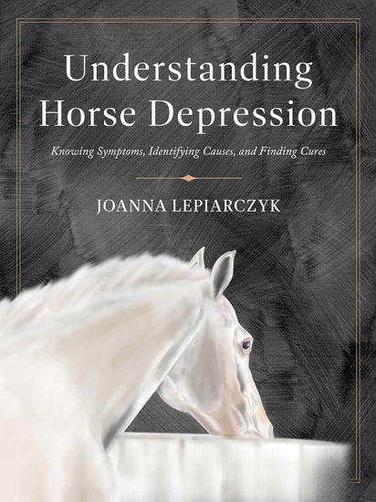 Understanding Horse Depression - JOANNA LEPIARCZYK