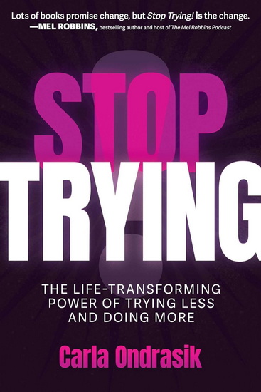 Stop Trying! - CARLA ONDRASIK