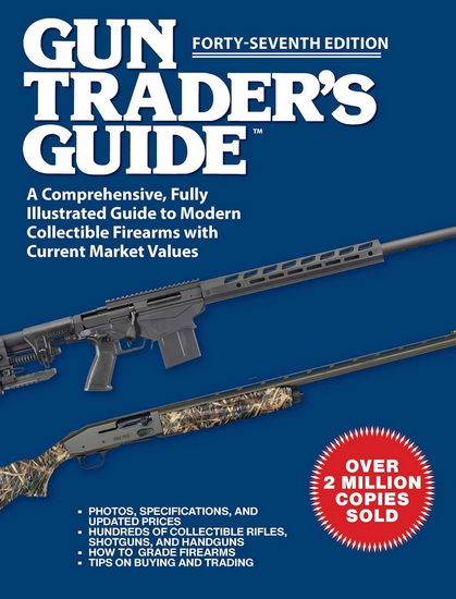 Gun Trader&#39;s Guide, Forty-Seventh Edition - ROBERT A SADOWSKI