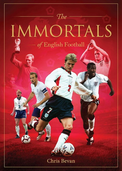 Immortals of English Football - CHRIS BEVAN