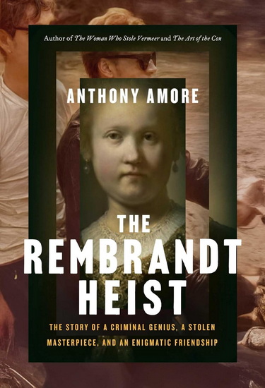Rembrandt Heist - ANTHONY M AMORE