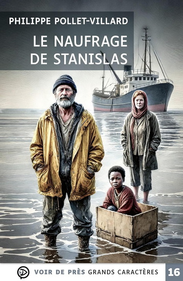 Le Naufrage de Stanislas - PHILIPPE POLLET-VILLARD