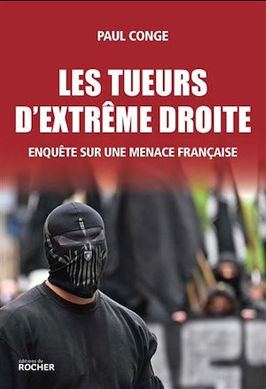 Les tueurs d&#39;extrême droite - PAUL CONGE