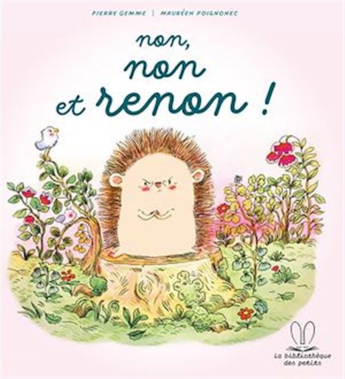 Non, non et renon ! - PIERRE GEMME - MAURÈEN POIGNONEC