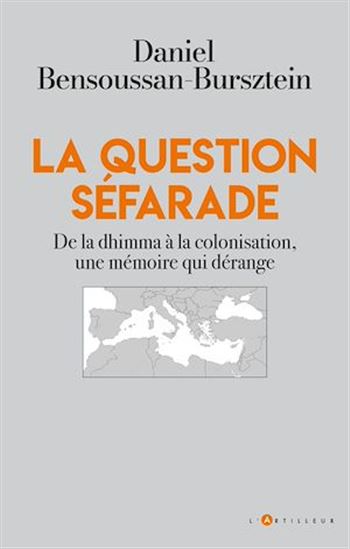 La question séfarade - DANIEL BENSOUSSAN-BURSZTEIN
