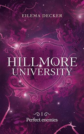 Hillmore University - tome 1 - Perfect enemies - EILEMA DECKER