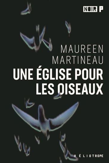 Une église pour les oiseaux N. éd. - MAUREEN MARTINEAU