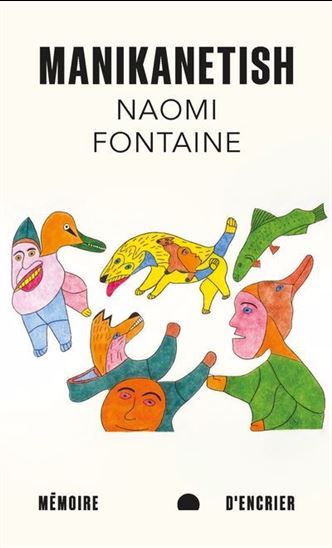 Manikanetish - NAOMI FONTAINE