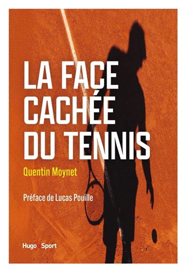 La Face cachée du tennis - QUENTIN MOYNET