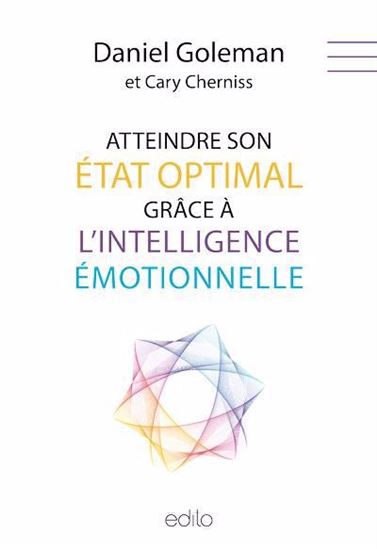 Comment optimiser votre intelligence émotionnelle - DANIEL GOLEMAN - CARY CHERNISS