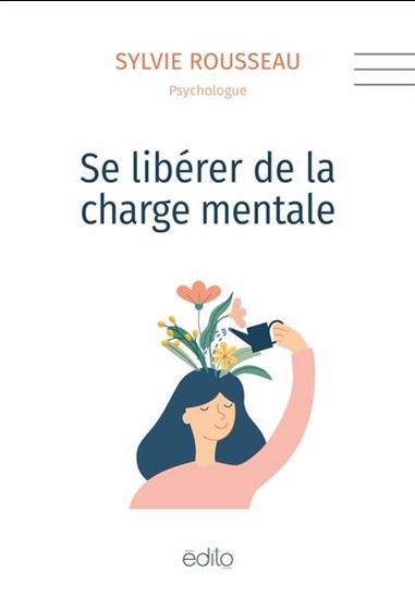 Se libérer de la charge mentale - SYLVIE ROUSSEAU