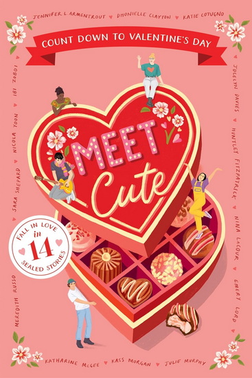 Meet Cute: Valentine’s Day Advent Collection - JENNIFER L. ARMENTROUT - KATIE COTUGNO