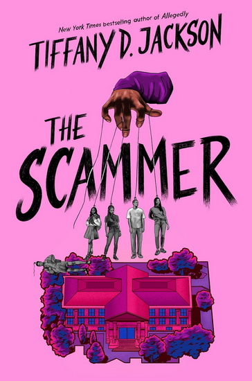 The Scammer - TIFFANY D. JACKSON
