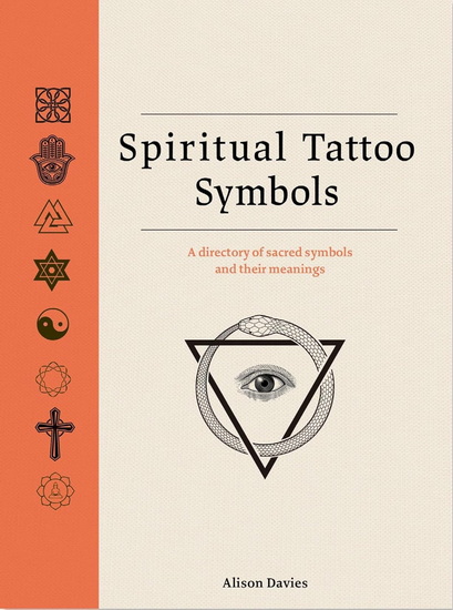 Spiritual Tattoo Symbols: A Directory of Sacred Symbols and their Meanings - ALISON DAVIES