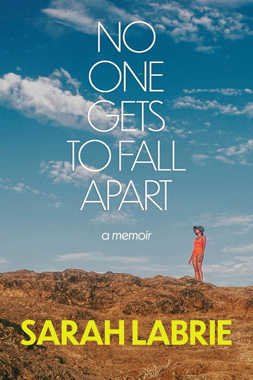 No One Gets to Fall Apart - SARAH LABRIE