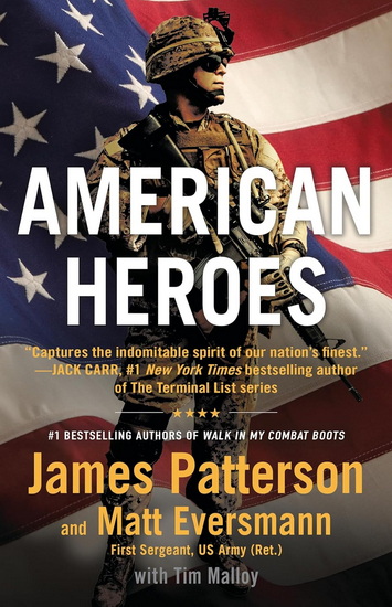 American Heroes: From the #1 bestselling authors of Walk in My Combat Boots - JAMES PATTERSON - MATT EVERSMANN