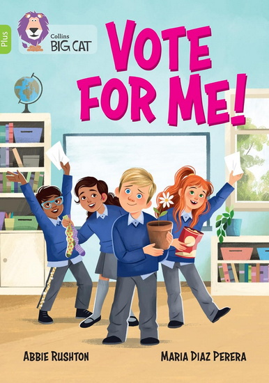 Vote for me!: Band 11+/Lime Plus (Collins Big Cat) - ABBIE RUSHTON - MARIA DIAZ PERERA
