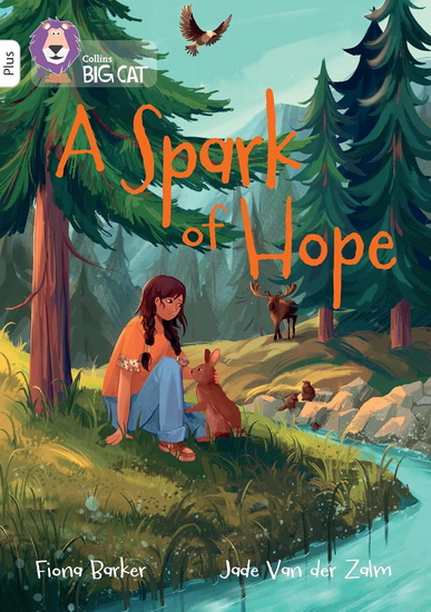 A Spark of Hope: Band 10+/White Plus (Collins Big Cat) - FIONA BARKER - JADE VAN DER ZALM
