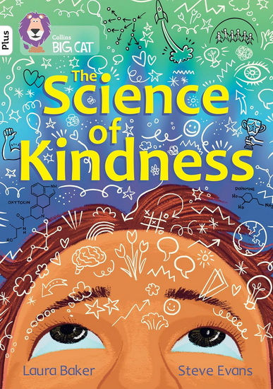 The Science of Kindness: Band 10+/White Plus (Collins Big Cat) - LAURA BAKER