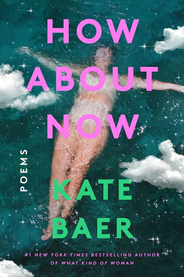 How About Now - KATE BAER