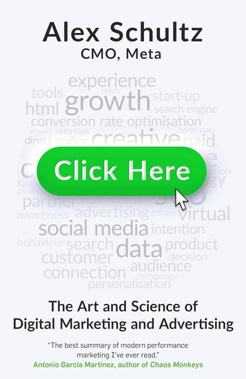 Click Here: The Art and Science of Digital Marketing and Advertising - ALEX SCHULTZ