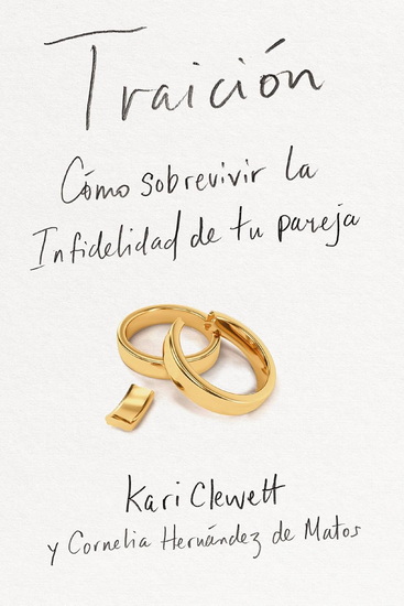 Traición: Cómo sobrevirvir la infidelidad de tu pareja - KARI CLEWETT - CORNELIA HERNÁNDEZ