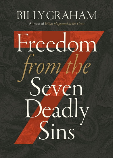 Freedom from The Seven Deadly Sins - BILLY GRAHAM