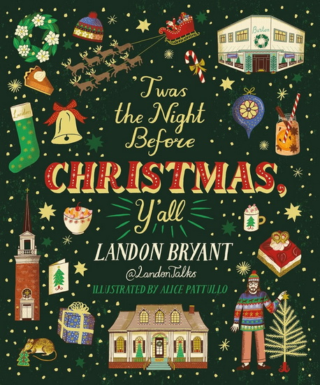 Twas the Night Before Christmas, Y&#39;all - LANDON BRYANT - ALICE PATTULLO