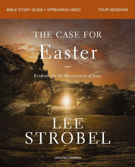 The Case for Easter Bible Study Guide + Streaming Video, Updated Edition - LEE STROBEL - BILL BUTTERWORTH