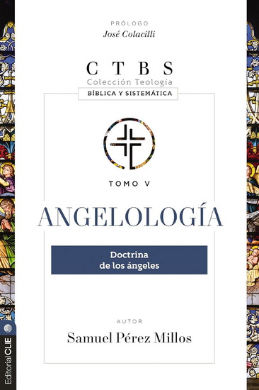 Angelología: Doctrina de los ángeles - SAMUEL PÉREZ MILLOS