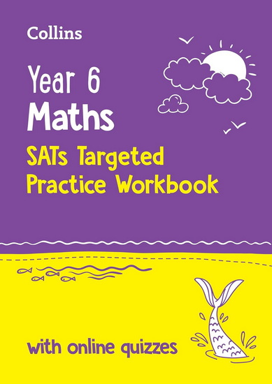 Year 6 Maths KS2 SATs Targeted Practice Workbook: Ideal for use at home and school (Collins KS2 SATs Practice) - COLLECTIF