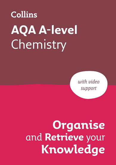 AQA A level Chemistry Organise and Retrieve Your Knowledge (Collins A level Revision) - COLLECTIF
