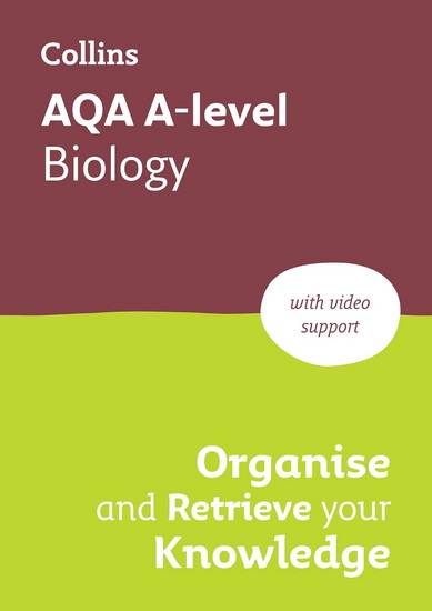 AQA A level Biology Organise and Retrieve Your Knowledge (Collins A level Revision) - COLLECTIF