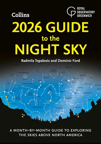 2026 Guide to the Night Sky: A month-by-month guide to exploring the skies above North America - RADMILA TOPALOVIC - DOMINIC FORD