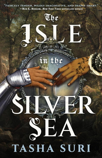 The Isle in the Silver Sea - TASHA SURI